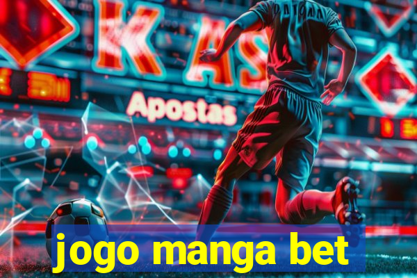 jogo manga bet